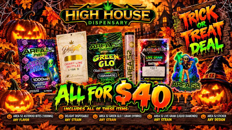 High House Dispensary - OKC Trick or Treat Deal!!!!!