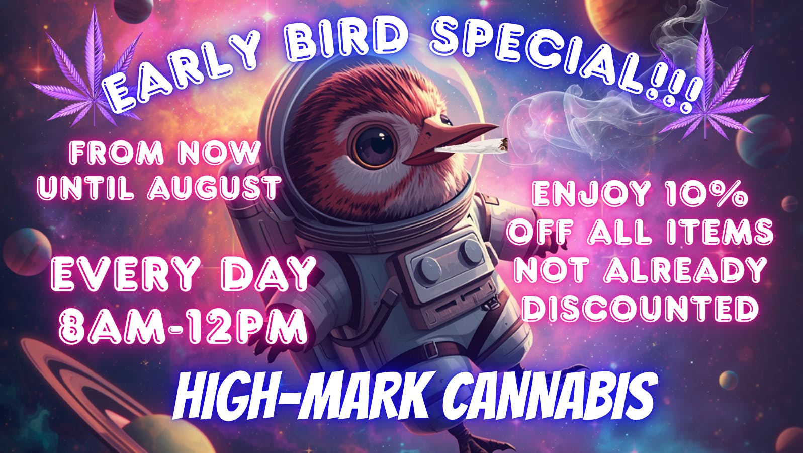 High-Mark Cannabis EARLY BIRD SPECIAL