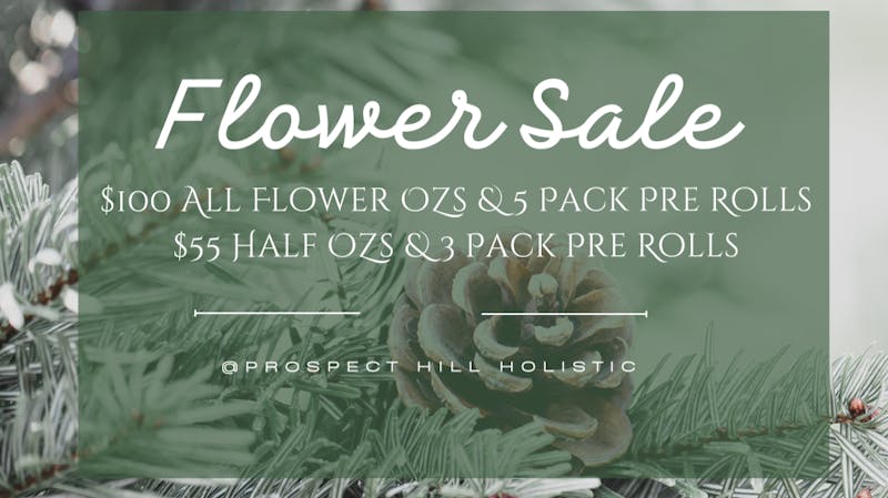Prospect Hill Holistic (Pickup Available) FLOWER & PRE ROLLS SALE