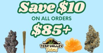 Terp Valley Farms Save $10 When You Spend $85+