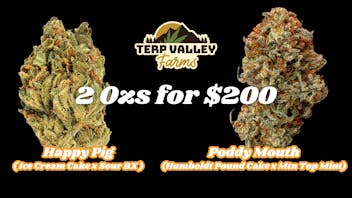 Terp Valley Farms 2 Ozs of flower only $200