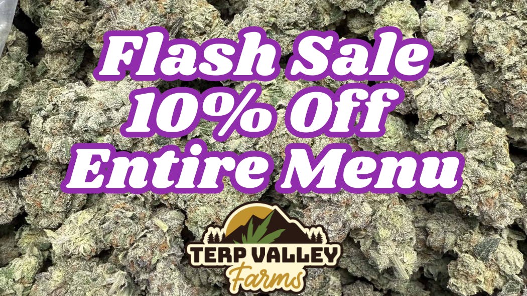 Terp Valley Farms Flash Sale 10% Off Entire Menu