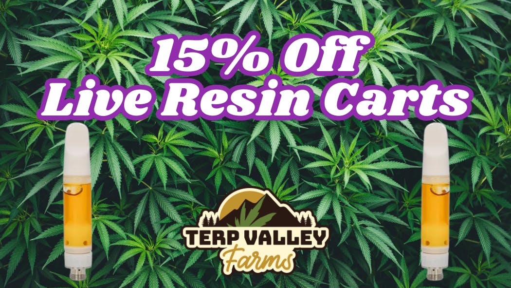 Terp Valley Farms 15% Off Live Resin Carts!