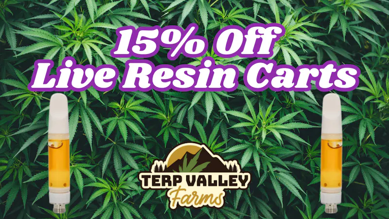 Terp Valley Farms 15% Off Live Resin Carts!