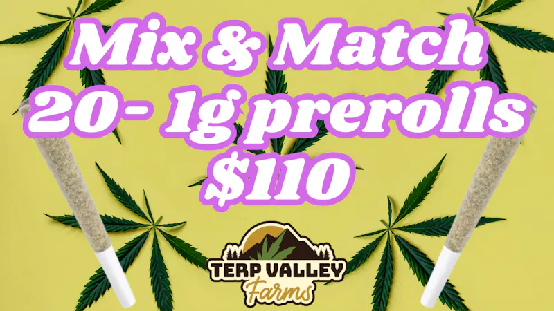 Terp Valley Farms 20 1g Prerolls for $110 (mix & match)