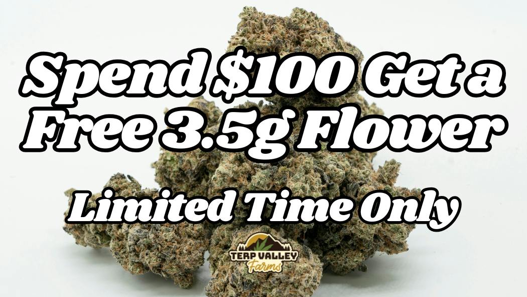 Terp Valley Farms Free 3.5g When You Spend $100+