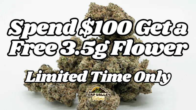 Terp Valley Farms Free 3.5g When You Spend $100+