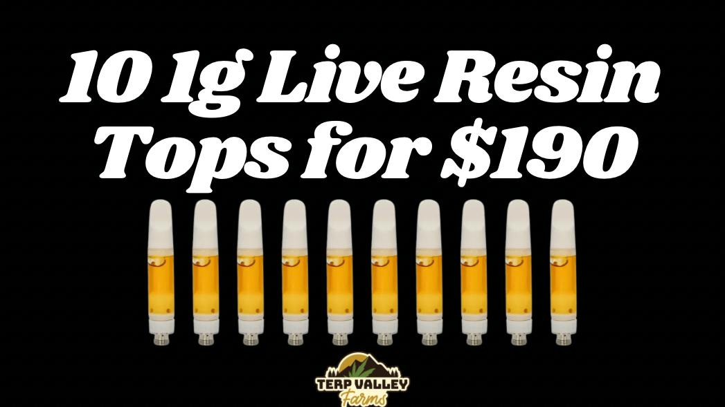 Terp Valley Farms 10 1g Live Resin Tops $190 Save $70!