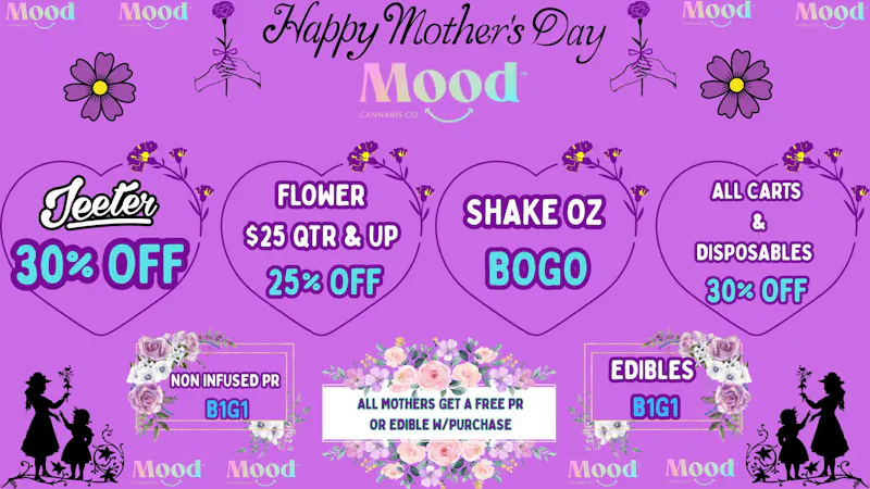 Mood Cannabis Company - Jackson 30% OFF+MORE GREAT DEALS..HAPPY MOTHERS DAY @MOOD