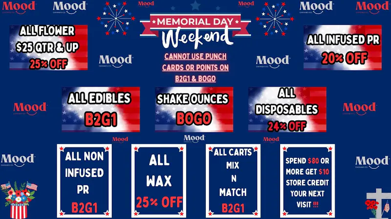 Mood Cannabis Company - Jackson B2G1+BOGO+MORE=HAPPY MEMORIAL WEEKEND @MOOD