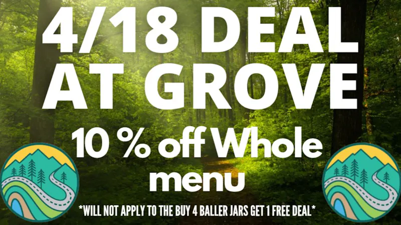Grove Cannabis Company (Delivery Available) Pre 4/20 10% Off