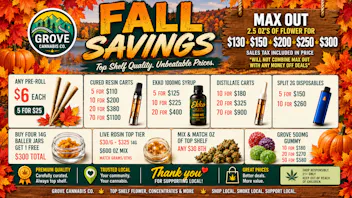 Grove Cannabis Company (Pickup Available) Fall savings, New Deals!