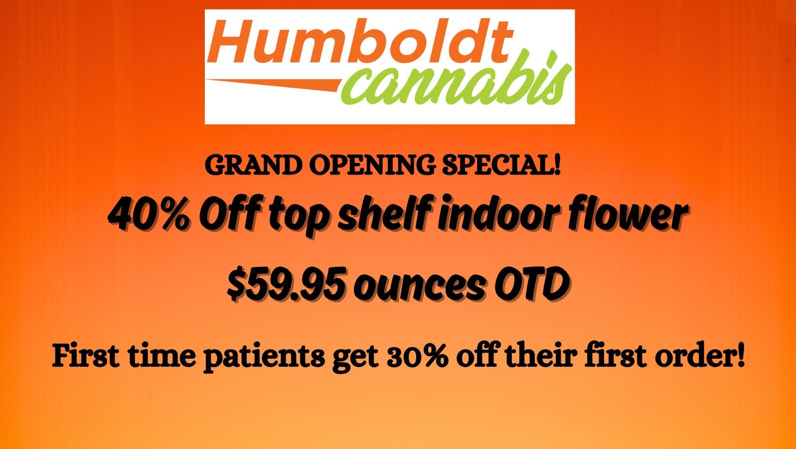 Humboldt Cannabis - Miami Grand opening sales!