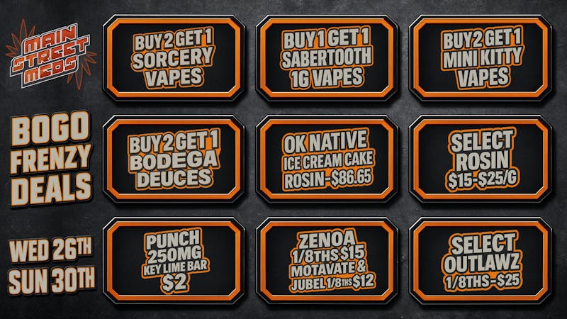 Main St. Meds - Jenks + Drive Thru BOGO FRENZY WED-WEEKEND DEALS!!!