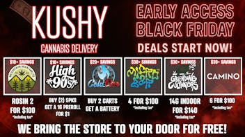 KUSHY Cannabis Delivery - Elk Grove EARLY ACCESS BLACK FRIDAY LIVE NOW! FREE DELIVERY