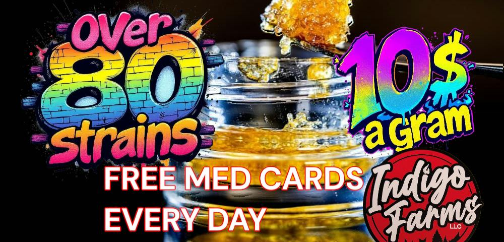 Indigo Farms - Now Open! $35 ROSIN $10 dabs All day