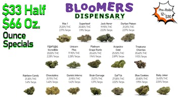 Bloomers Dispensary and Sundries - Drive Thru! $33 Half & $66 Ounce Specials