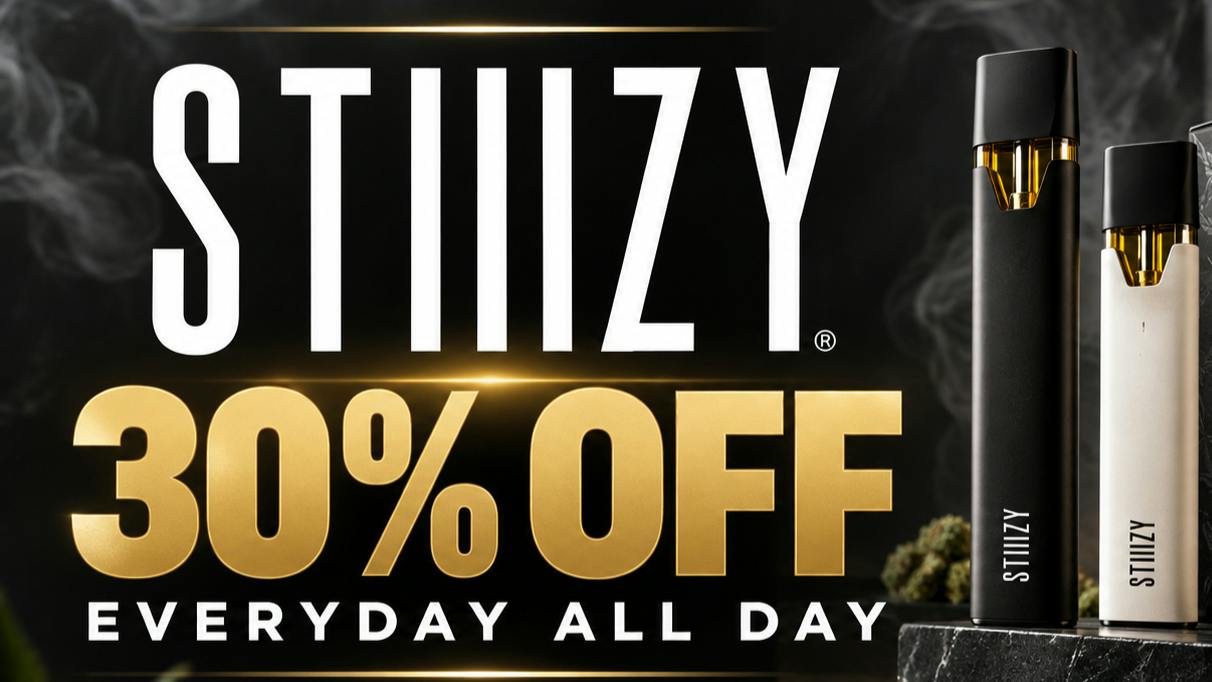 The Set Northridge Stiiizy 30% off all day everyday!!!!
