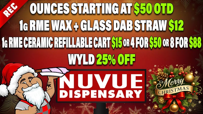 NuVue - Pueblo North $10 OTD 1/8s, 3x 1g Infused PreRolls $20 OTD, &...