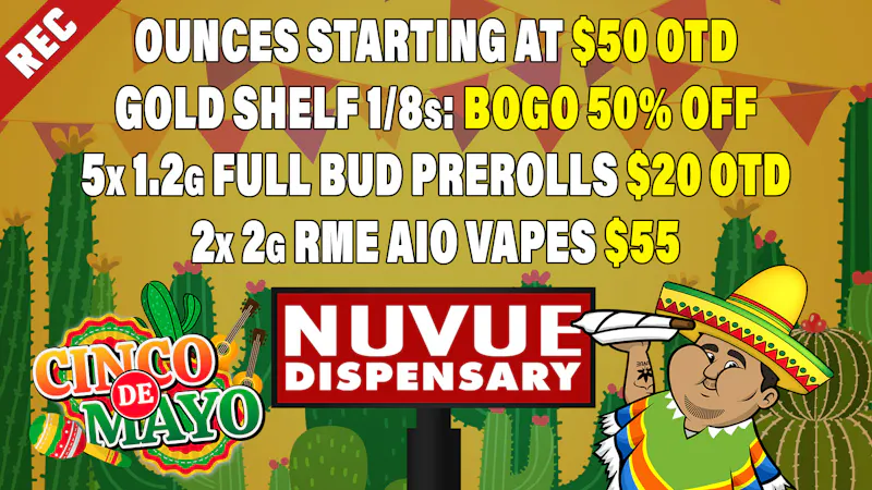NuVue - Pueblo North Spend $30+, Add a 1.2g Full Bud PreRoll for $2