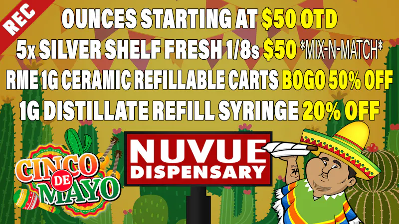 NuVue - Pueblo East 20% off RME Infused PreRolls & click for more...