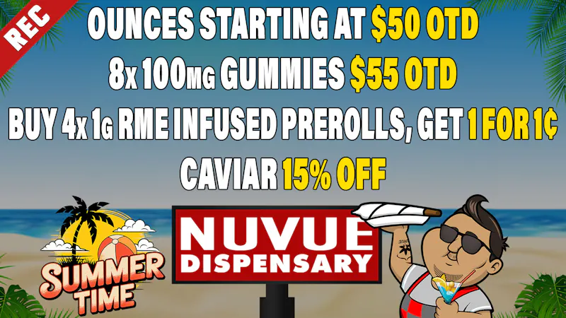 NuVue Pharma - Denver 1/2 OZ Silver Flower + 4x 1g Wax $80 | & more...