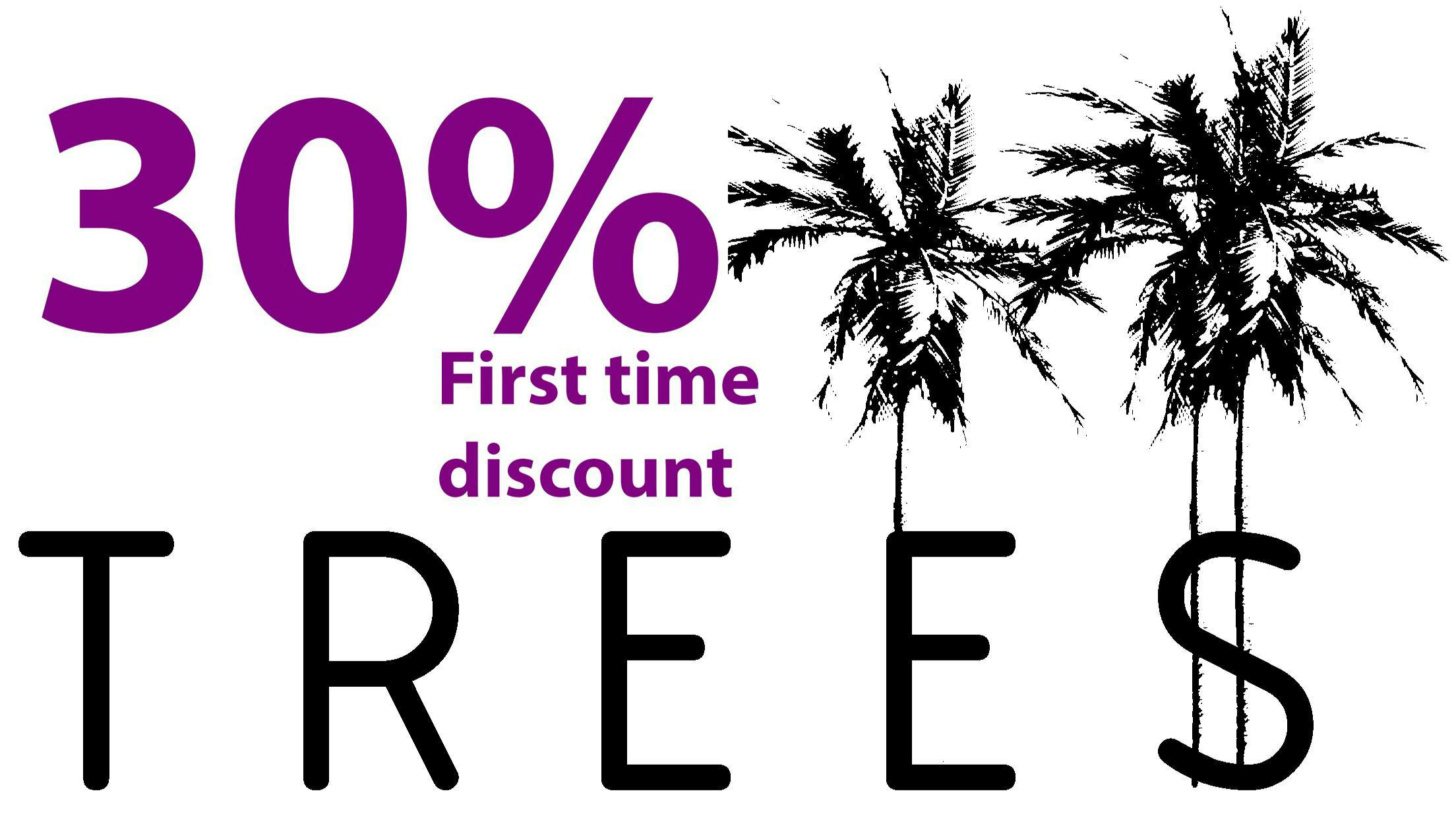 Trees Hollywood 30% off First Time Deal