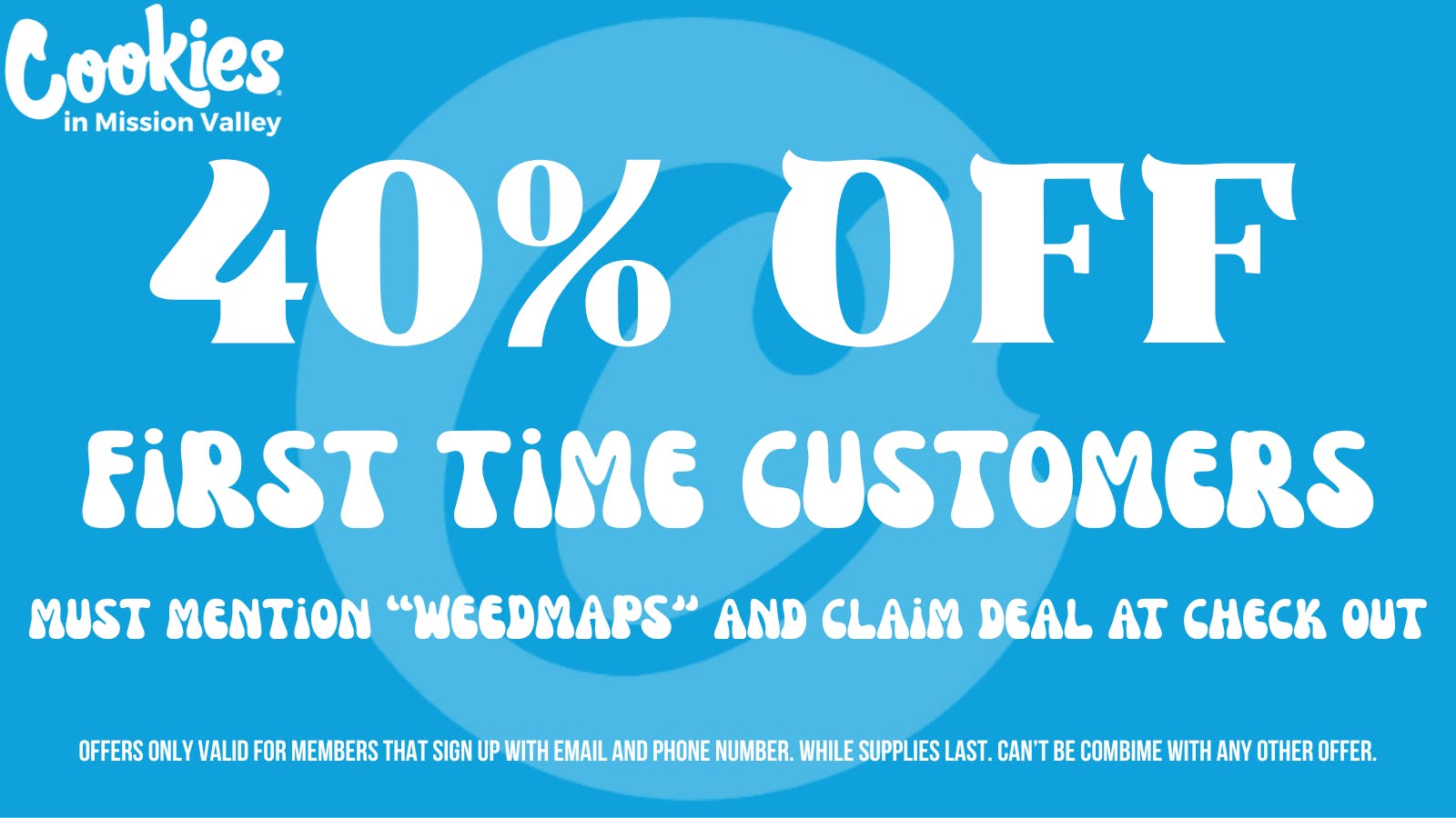 Cookies Mission Valley 40% OFF FIRST TIME CUSTOMERS!