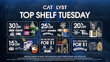 Catalyst Cannabis Dispensary Bellflower Top Shelf Tuesday