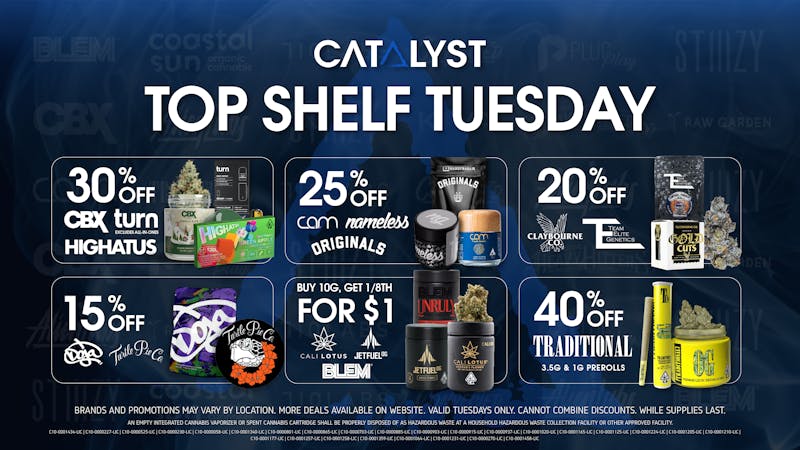 Catalyst Cannabis Dispensary Hawthorne Top Shelf Tuesday