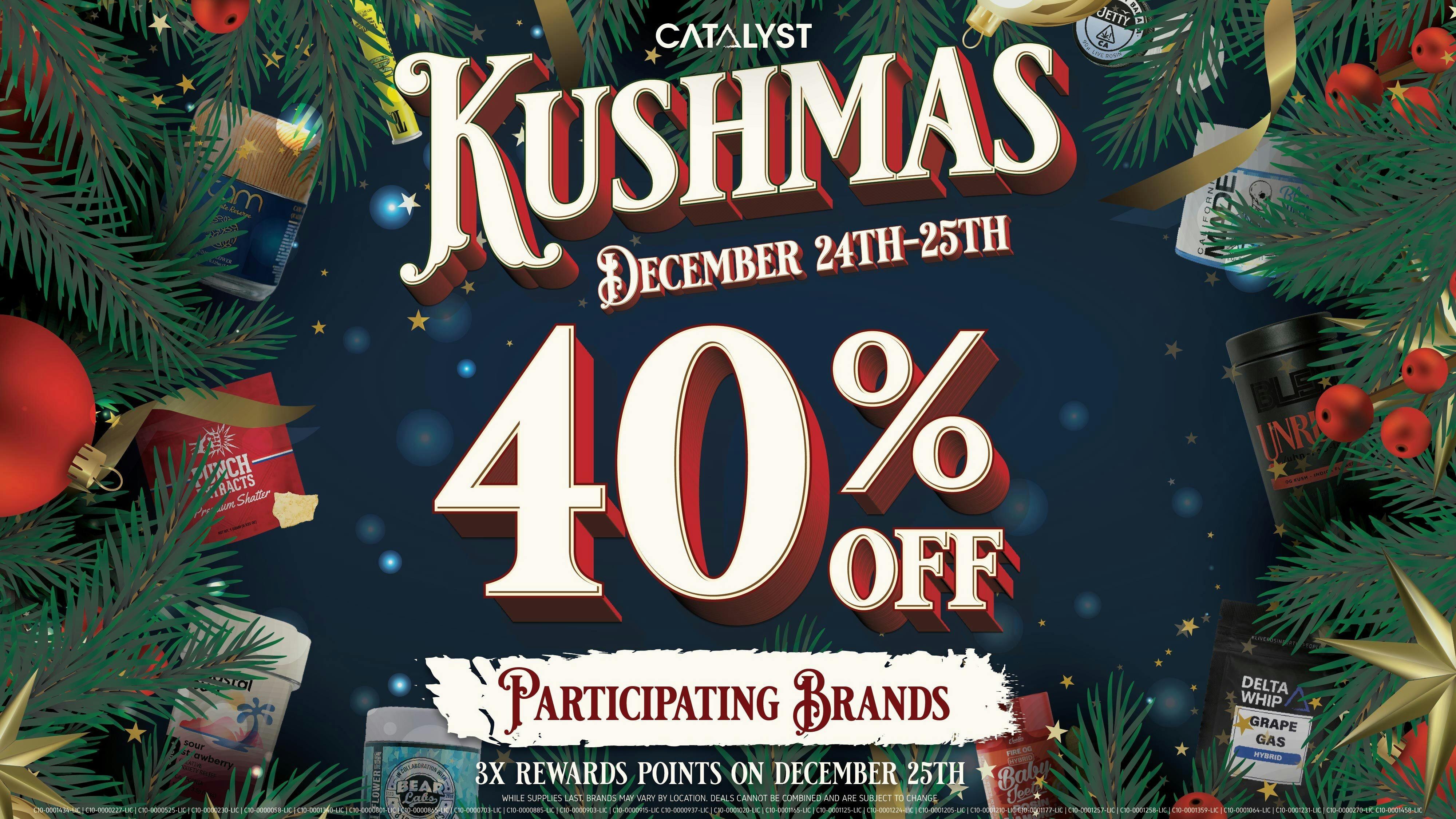 Catalyst Cannabis Dispensary Bellflower 40% Off Kushmas Sale at Catalyst!
