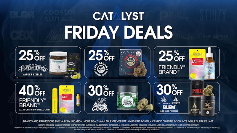 Catalyst Cannabis Dispensary Palm Desert FRIDAY DEALS! | Up to 40% Off