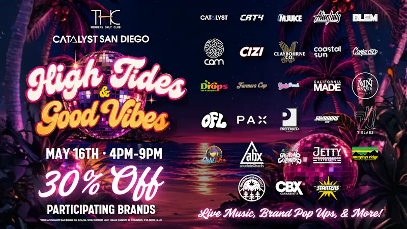 Catalyst Cannabis Dispensary San Diego High Tides & Good Vibes: 30% Off Select Brands