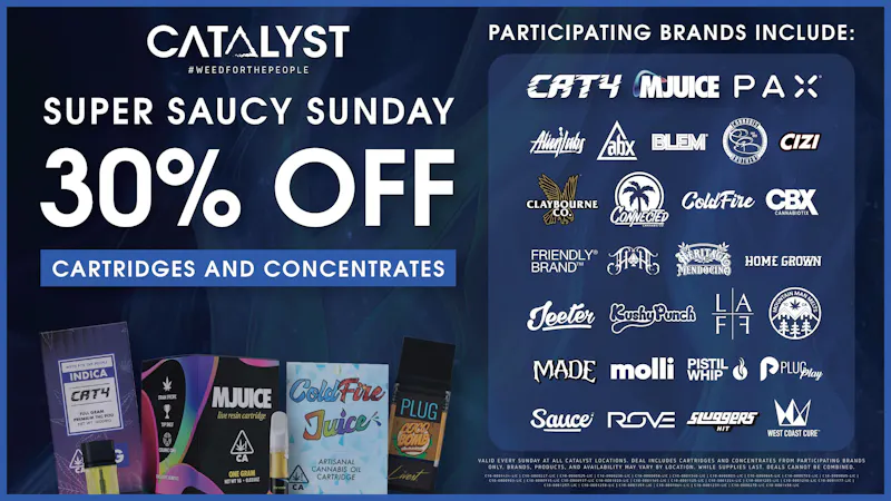 Catalyst Cannabis Dispensary Santa Ana - OC3 Super Saucy Sunday