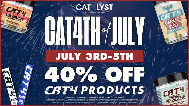 Planet Catalyst Cannabis Dispensary Orange County - NOW OPEN CAT4TH Of July | 40% Off All CAT4 Products