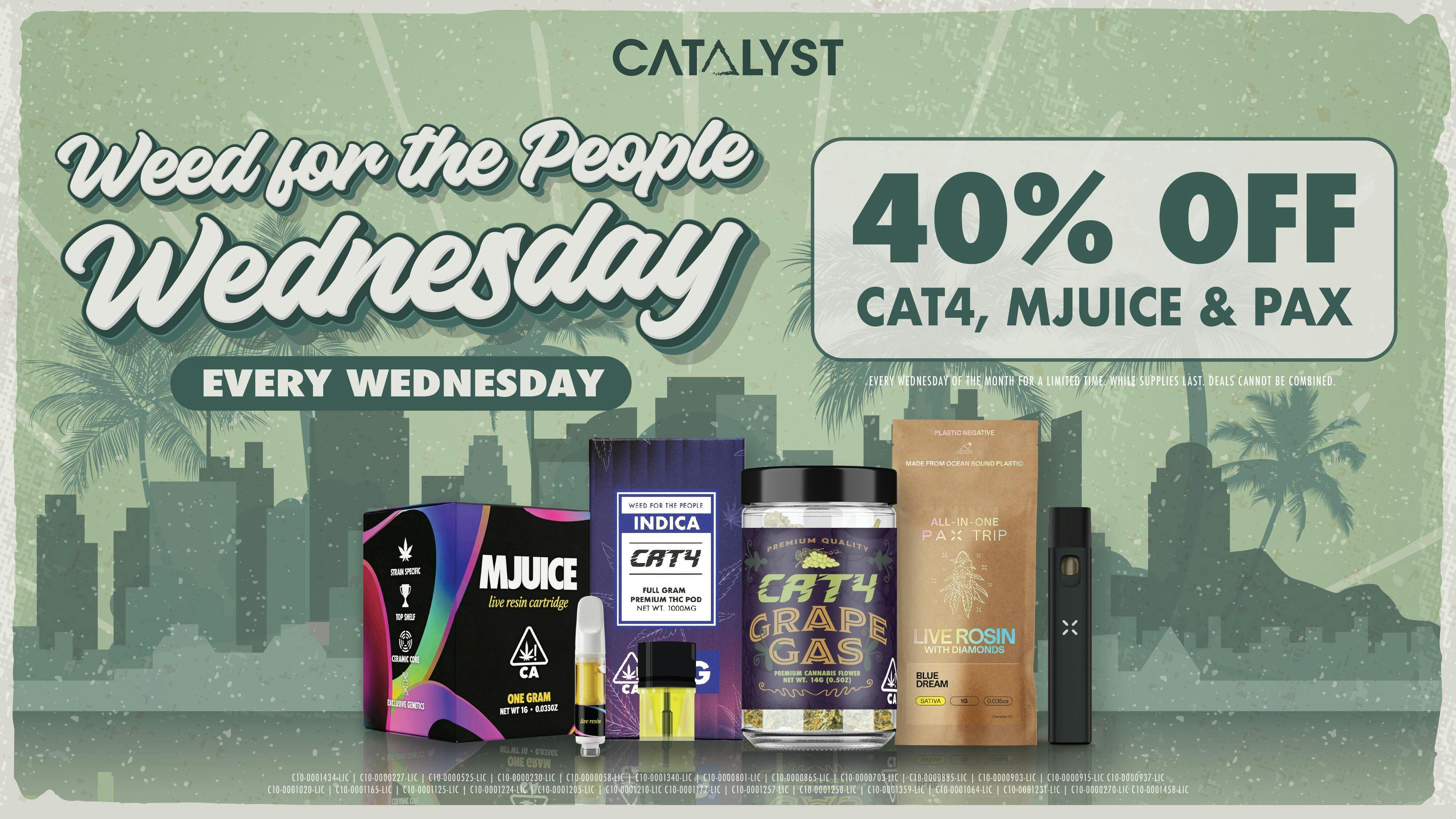 Catalyst Cannabis Dispensary South LA - Normandie Weed For The People 40% Off CAT4, Mjuice and Pax