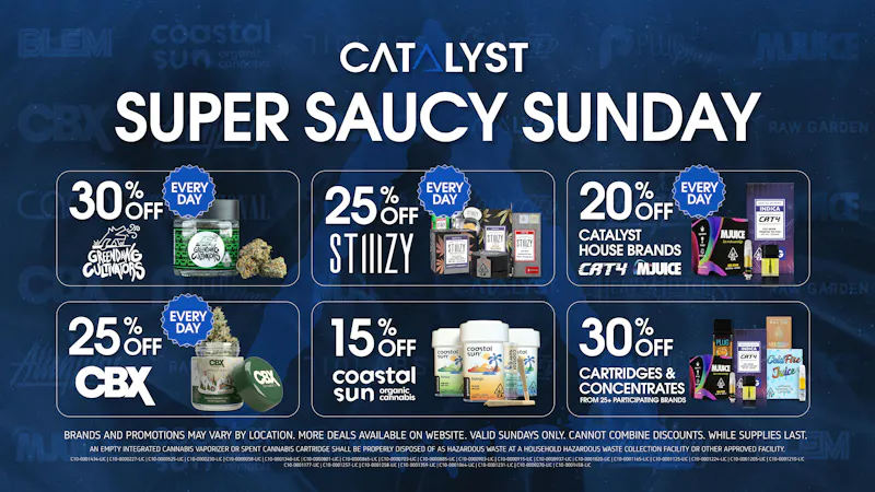 Catalyst Cannabis Dispensary Marina Super Saucy Sunday