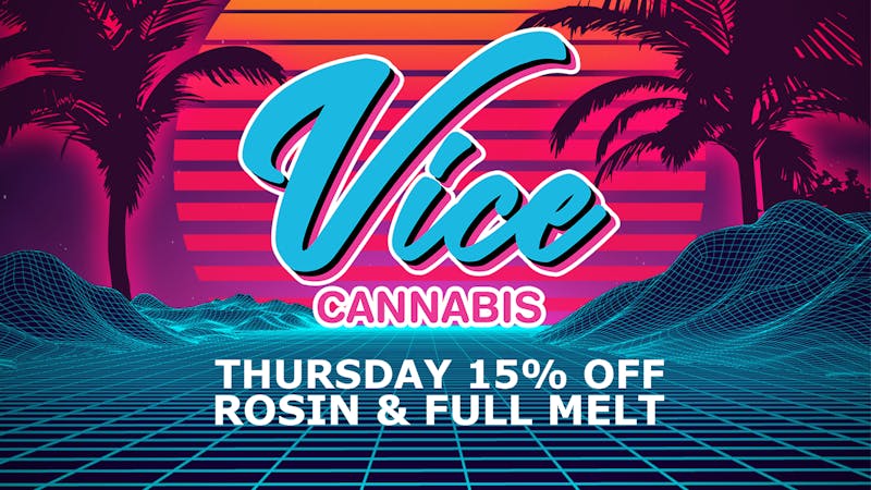Vice Cannabis Dispensary - Forest Ave. 15% Off Rosin & Full Melt Today!