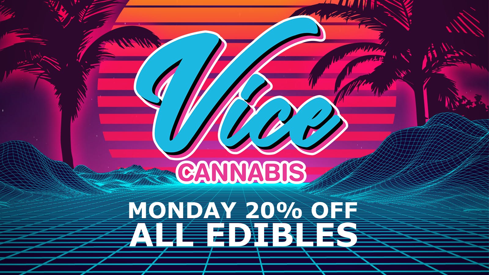 Vice Cannabis Dispensary - Forest Ave. 20% Off ALL Edibles Today!