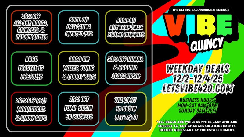 Vibe - Quincy Weekday Deals! 12/2-9/4/25