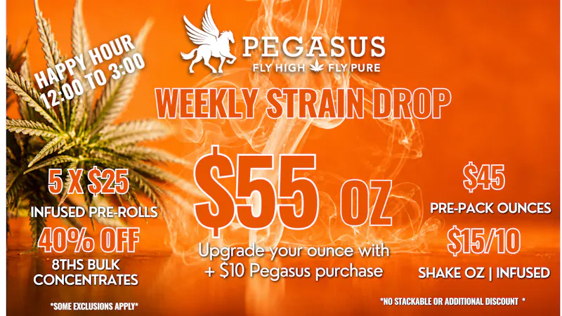 Pegasus “Fly High Fly Pure” Select Strains $55oz | Premium High $75oz