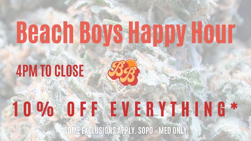 Beach Boys Cannabis Company - SoPo Friday Happy Hour (4pm-7pm)
