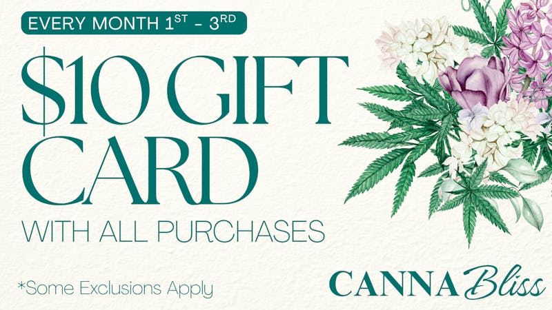 Cannabliss $10 Gift Card with all Purchases