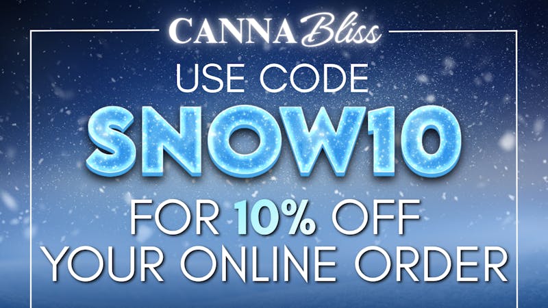 Cannabliss Get 10% OFF Your Online Order with code SNOW10