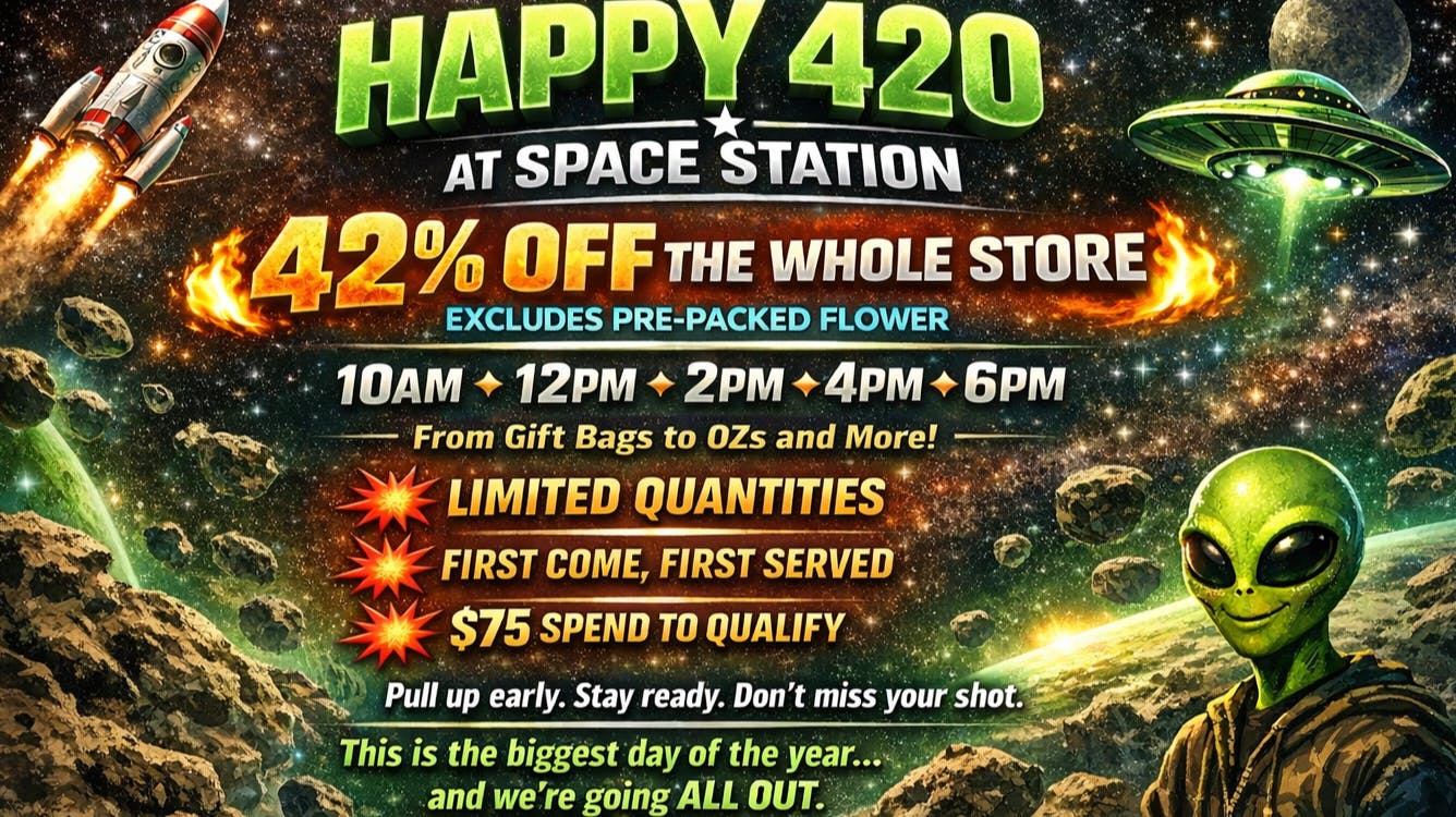 Space Station Cannabis 🔥42% OFF STORE 420 (Excludes Pre-Packed Flower)