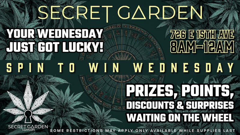 Secret Garden Cannabis Spin to Win Wednesday!