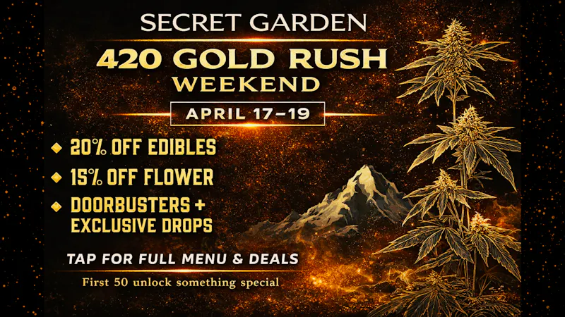 Secret Garden Cannabis The 420 Gold Rush Weekend