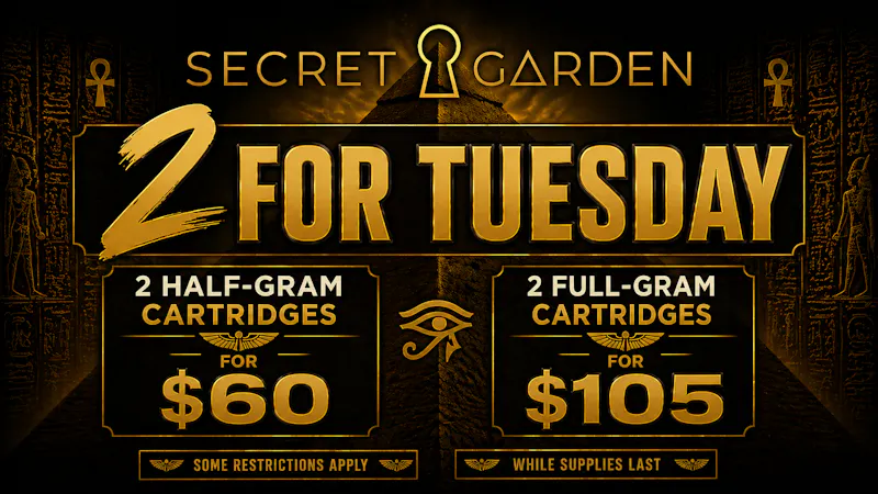 Secret Garden Cannabis 2 for Tuesday Cart Deals