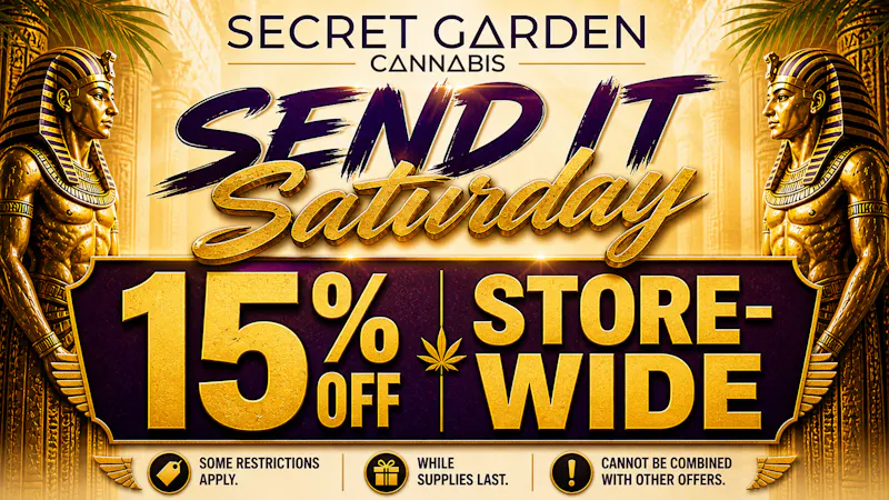Secret Garden Cannabis Send It Saturday!