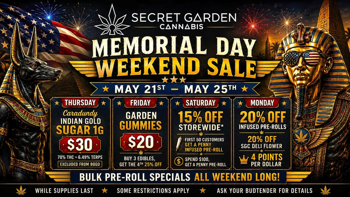 Secret Garden Cannabis Memorial Day Weekend Blowout 🇺🇸